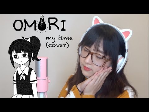 【OMORI】 My Time by Bo en (Cover)