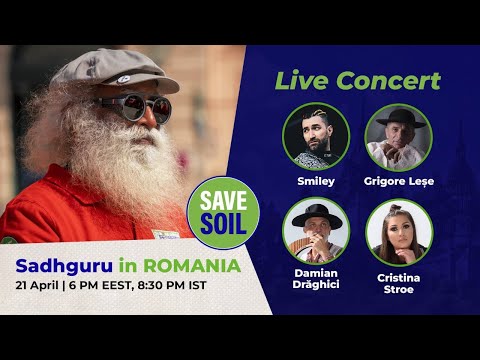 Sadhguru in Romania to #SaveSoil - LIVE | 21 April | 11:00 AM ET | 6:00 PM EEST, 8:30 PM IST