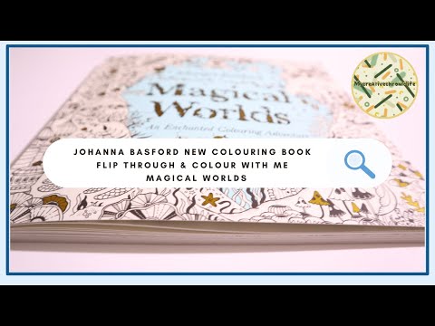 Magical Worlds flip through & colour with me by Johanna Basford 2024