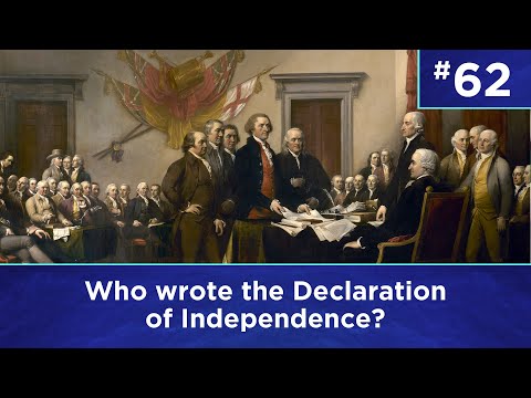 Q62: Who wrote the Declaration of Independence?