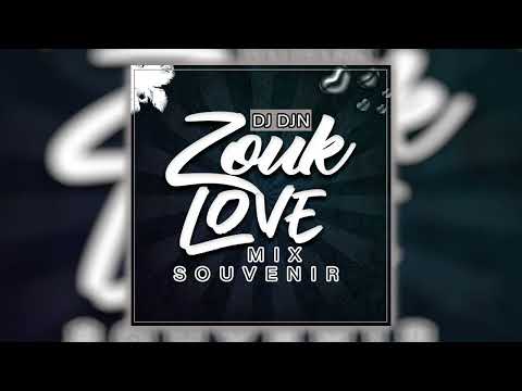 Mix Zouk Love Souvenir | DJ DJN