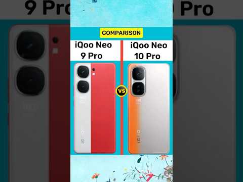 iQoo Neo 9 Pro 🆚 iQoo Neo 10 Pro