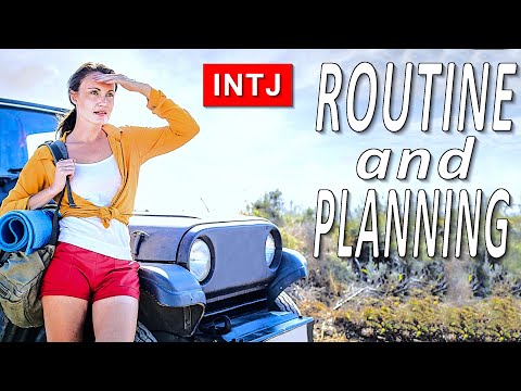 Routine and Planning and the INTJ