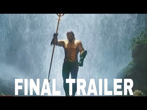 AQUAMAN Final Trailer 3 (2018) Jason Momoa - in theaters December 21, DC Superheros