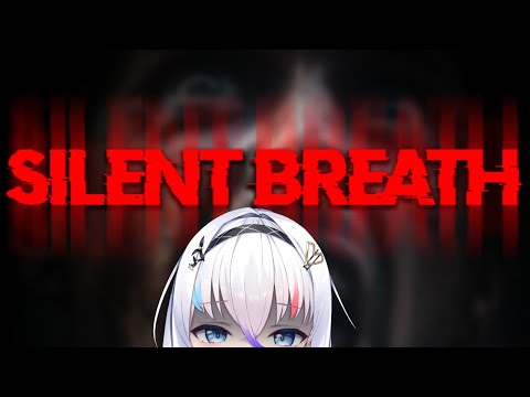 【Silent Breath】do not make a sound