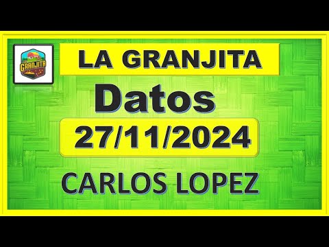 LA GRANJITA MIÉRCOLES 27/11/2024 - 【DATOS】✅  CARLOS LOPEZ