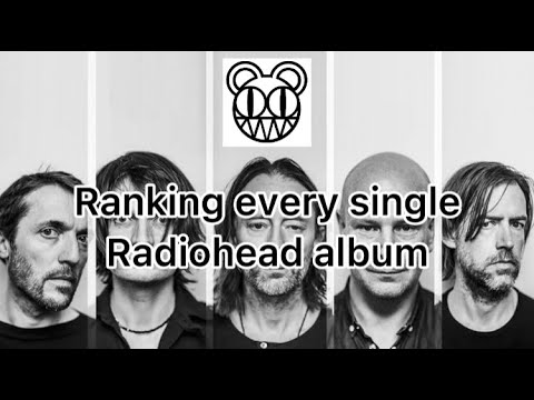 Ranking every Radiohead album (very hard)