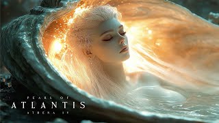 Pearl of Atlantis - Beautiful Ocean Ambient Music