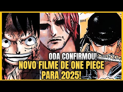 BOMBA!!! ODA ANUNCIA NOVO FILME DE ONE PIECE PARA 2025!