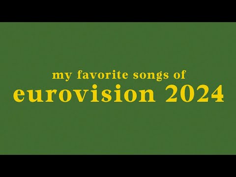 my top 37 songs of eurovision 2024