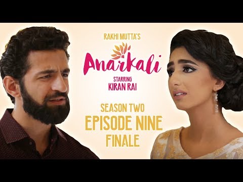 ANARKALI WEB SERIES | SEASON TWO EPISODE NINE 'FINALE'