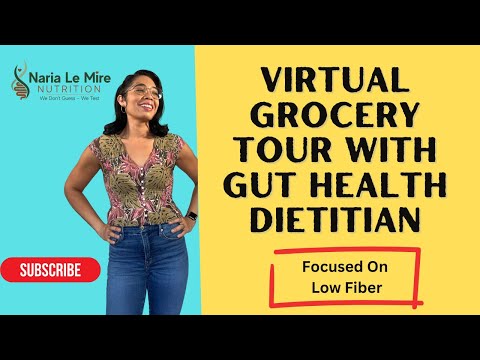 Virtual LOW FIBER grocery tour with dietitian!