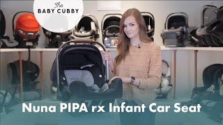 Nuna PIPA rx Infant Car Seat | The Baby Cubby