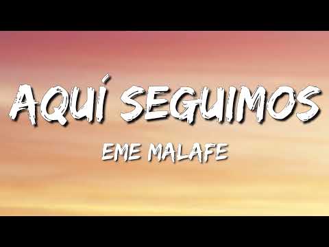 Eme MalaFe – Aquí Seguimos (Letra\Lyrics)