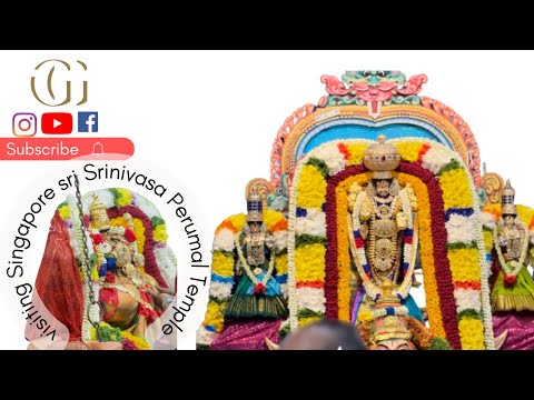 Sri Srinivasa Perumal Temple Singapore || Watch & seek blessings|| Singapore temples ||