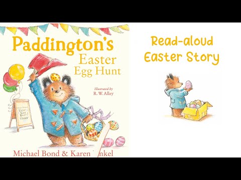 PADDINGTON’S EASTER EGG HUNT by Michael Bond | Easter Story for Kids