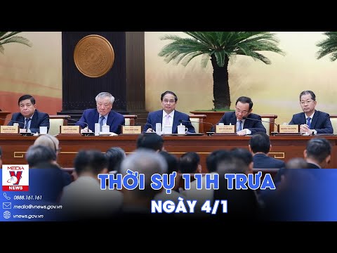 Thời sự 11h trưa 4/1. Thủ tướng Phạm Minh Chính: Trung tâm tài chính quốc tế tạo động lực phát triển