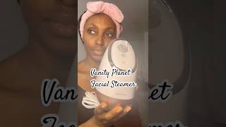 How I Relax and Unwind with my Vanity Planet Facial Steamer 🧖🏾‍♀️🫶🏾 #skincare #selfcare