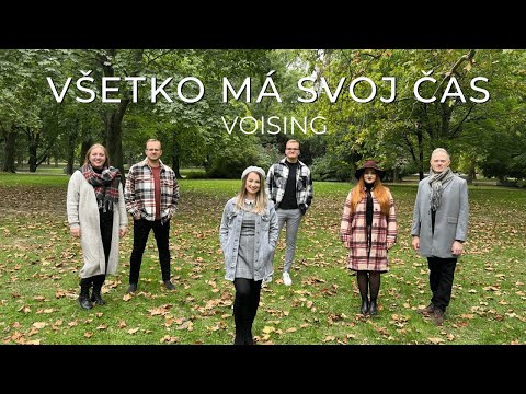 VOISING -  Všetko má svoj čas (Acappella)