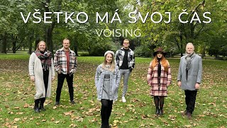 VOISING -  Všetko má svoj čas (Acappella)