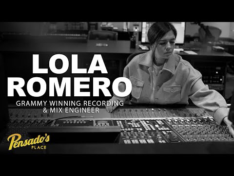 Grammy Winning Recording & Mix Engineer, Lola Romero - Pensado's Place #522