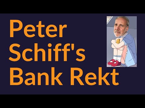 Peter Schiff's Bank Rekt (Why We Bitcoin)