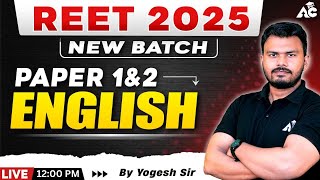 REET 2025 | English Preparation | Paper 1 & 2 | English | By Yogesh sir | Live 12:00 PM | #1