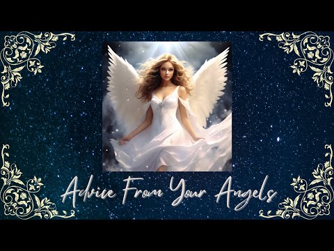 💖 Advice From Your Angels - What Do They Want You To Know? 💖