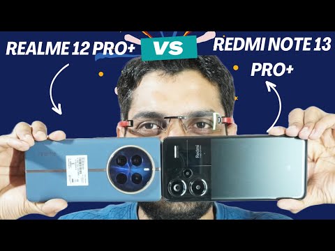 Realme 12 Pro Plus Vs Redmi Note 13 Pro Plus : Comparison | Best Smartphone Under 30000