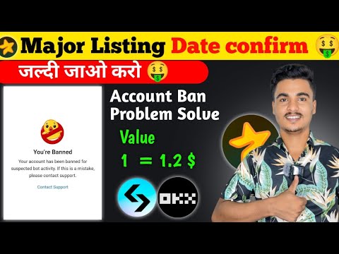 Major Account🚫 Unban Process ✅ || Major Listing Date 28 November ✅ || Major Listing Price $2😱