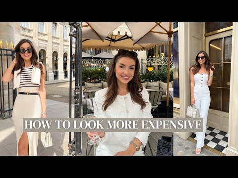 HOW TO MAKE YOUR OUTFITS LOOK MORE EXPENSIVE & CHIC