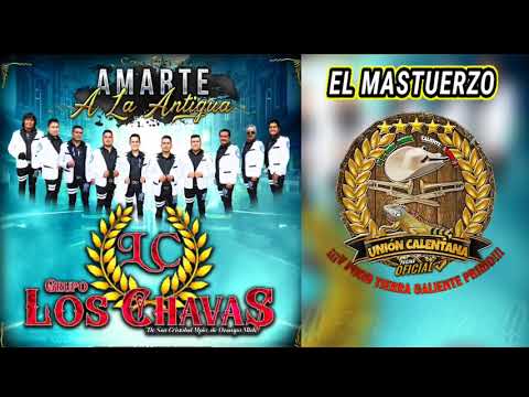 El Mastuerzo / Grupo Los Chavas De San Cristóbal Mich / ¡¡¡Estreno 2021!!!