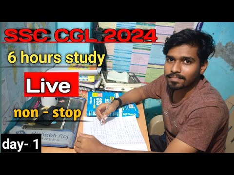 6 hours study! ssc cgl  target 2024 live! non stop study! daily routine! study routine vlog Live !