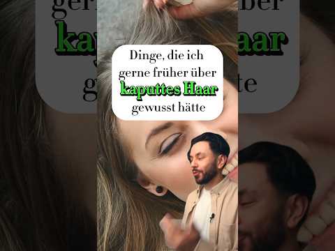 Was ich gerne FRÜHER über kaputtes Haar gewusst hätte …