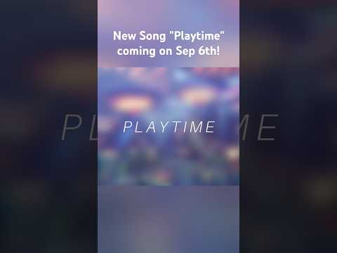 "Playtime" Teaser🎵🎧 #shorts