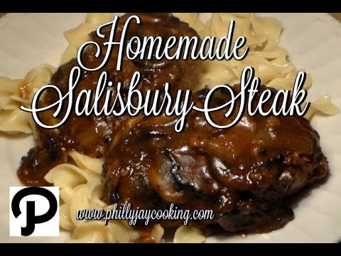 How To Make Homemade Salisbury Steak: Easy Salisbury Steak & Mushroom Gravy Recipe