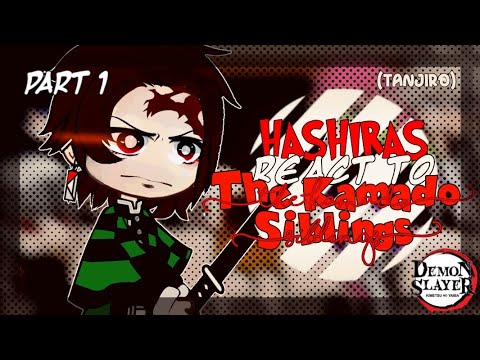 Hashiras React To The Kamado Siblings | 1/? | GCRV | Tanjiro Kamado