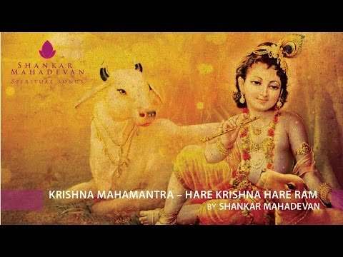 Krishna Mahamantra -- Hare Krishna Hare Rama by Shankar Mahadevan