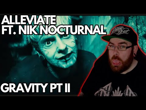 ALLEVIATE FT. NIK NOCTURNAL - GRAVITY PT II - REACTION!