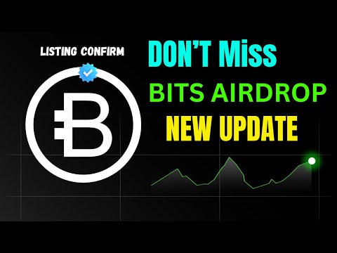 Bits Airdrop Eligibility Update | Bits Airdrop Withdraw | Bits Airdrop Listing |