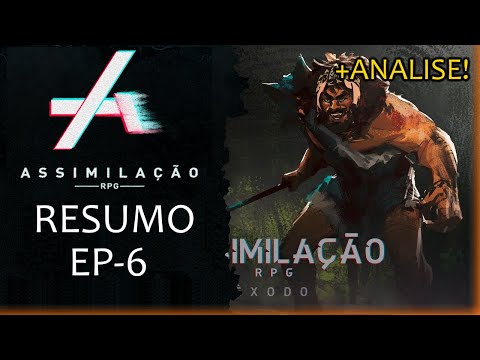 (RESUMO & ANALISE) EP 6 DE ASSIMILAÇÃO: ÊXODO - RPG