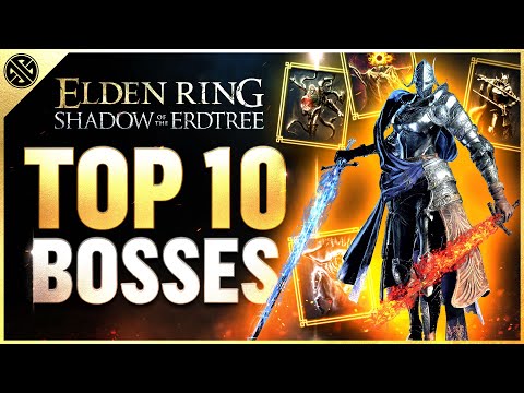 TOP 10 Bosses In Elden Ring Shadow of the Erdtree