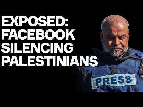 EXPOSED: Facebook Silencing Palestinians - New Damning Report