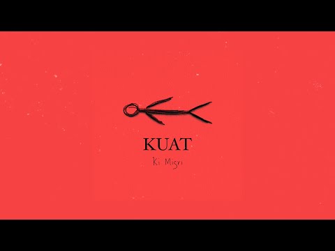 Ki Misri – Kuat (Official Audio)