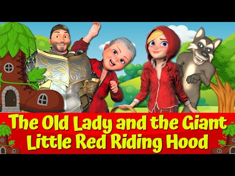 The Old Lady And The Giant 🔴🏰 I Little Red Riding Hood And The Big Bad Wolf 🔴🐺I Animated Fairytales