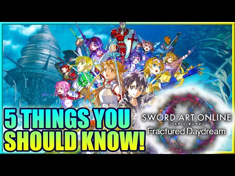 5 Things You Should Know About Sword Art Online Fractured Daydream! | Gamerturk SAO