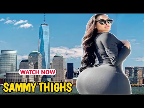 SAMMY THIGHS ✅ Beautifull Tall and Curvy Plus Size Model | Bio & Facts