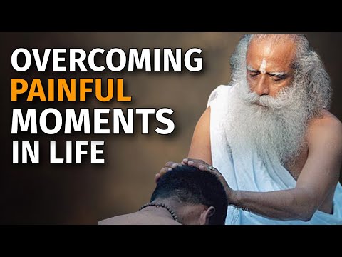 How to Navigate Through Painful Situations in Life Sadhguru Latest