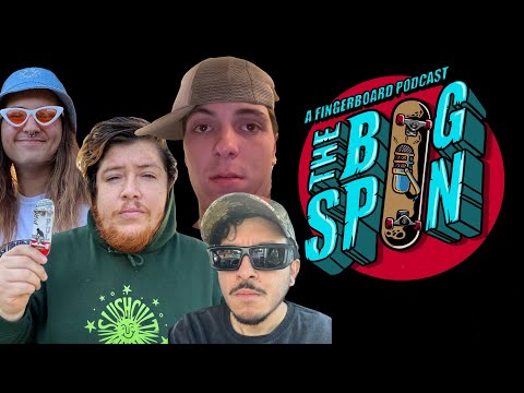 The Fingerboard Influencer Interview - The Bigspin Fingerboard Podcast