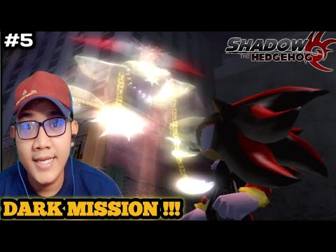 Misi kejahatan shadow [ Dark ] !!! - Shadow The Hedgehog #5